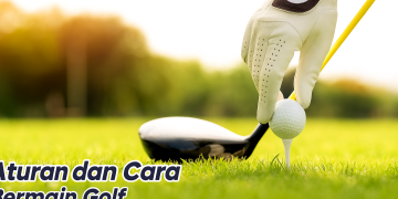 Panduan Dasar Main Golf Postur, Grip, dan Istilah Penting