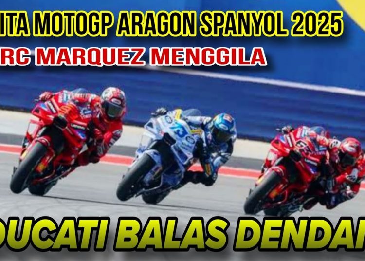 MotoGP Aragon 2025 Marquez Bangkit, Ducati Terancam