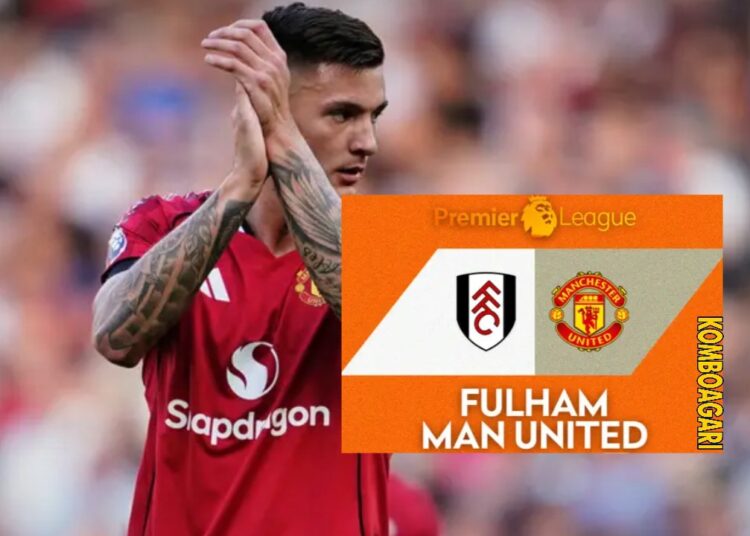 Fulham vs Manchester United Prediksi Liga Inggris 24 Agustus