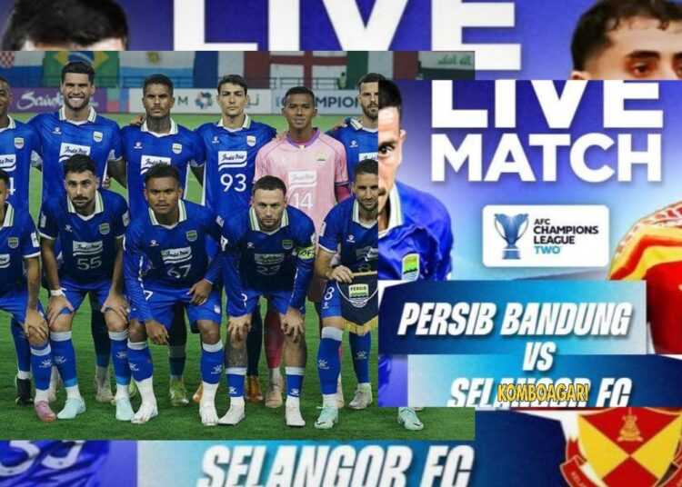 Link Live Streaming Persib vs Selangor FC di RCTI Malam Ini
