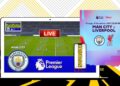 Live Streaming Man City vs Liverpool di Premier League 2025