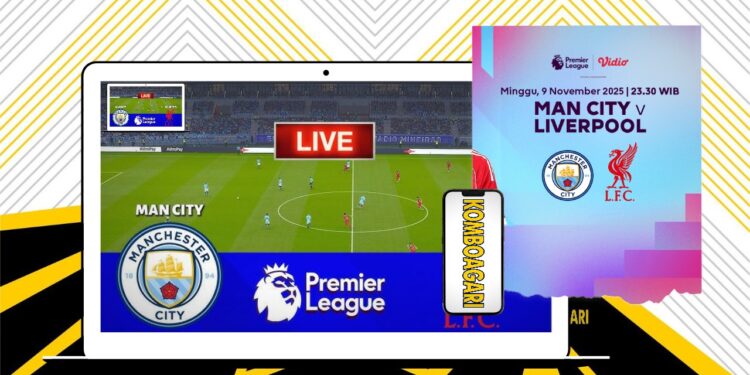 Live Streaming Man City vs Liverpool di Premier League 2025