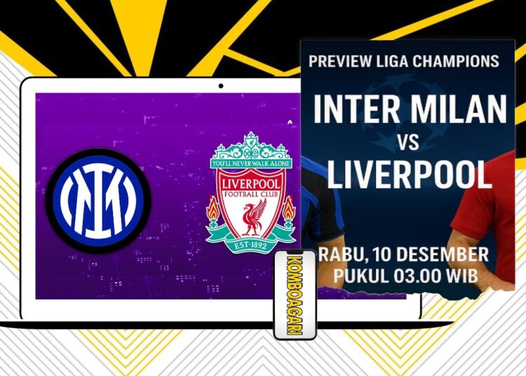 Statistik Inter vs Liverpool Jelang Duel Panas di Meazza